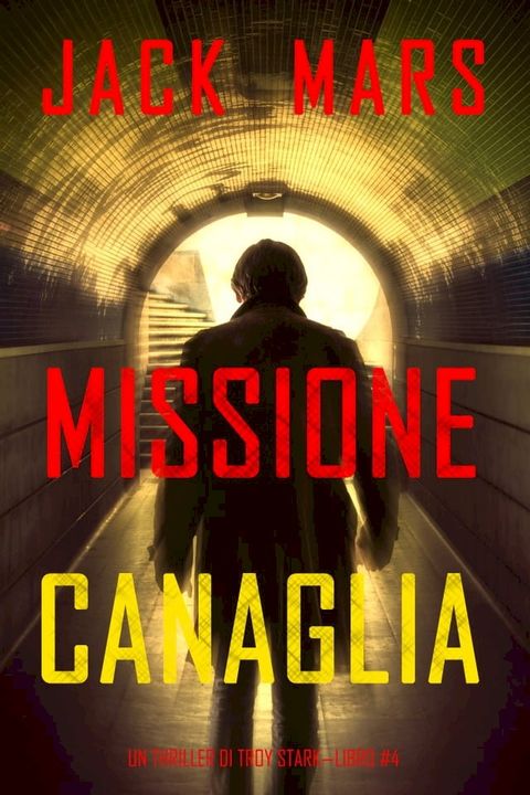 Missione canaglia (Un thriller di Troy Stark—Libro #4)(Kobo/電子書)