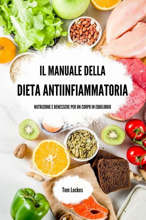 Il manuale della dieta antiinfiammatoria(Kobo/電子書)