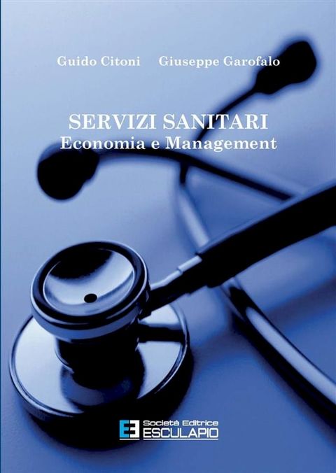 Servizi sanitari. Economia e Management(Kobo/電子書)