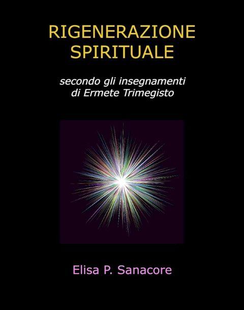 Rigenerazione spirituale secondo gli insegnamenti di Ermete Trimegisto(Kobo/電子書)