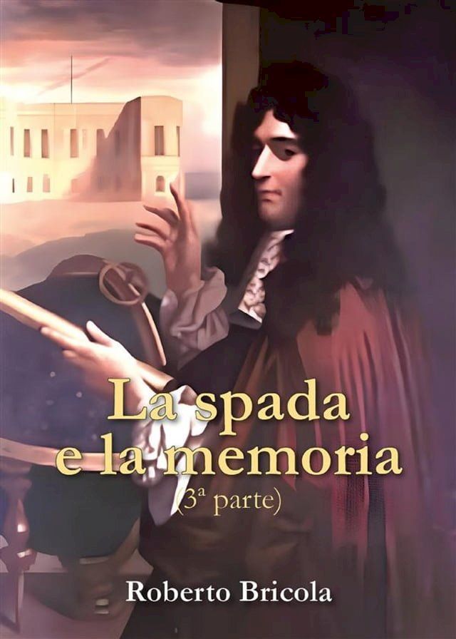  La spada e la memoria. Parte Terza(Kobo/電子書)