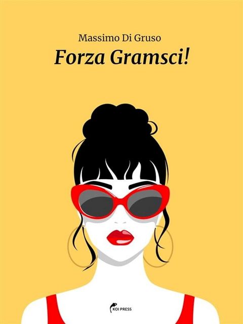 Forza Gramsci!(Kobo/電子書)