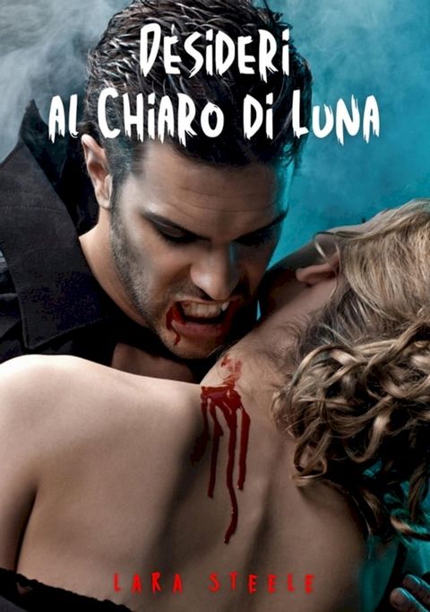 Desideri al Chiaro di Luna(Kobo/電子書)