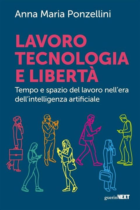 Lavoro tecnologia e libert&agrave;(Kobo/電子書)