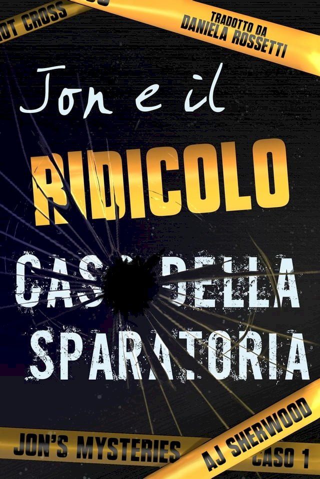  Jon e il ridicolo caso della sparatoria(Kobo/電子書)