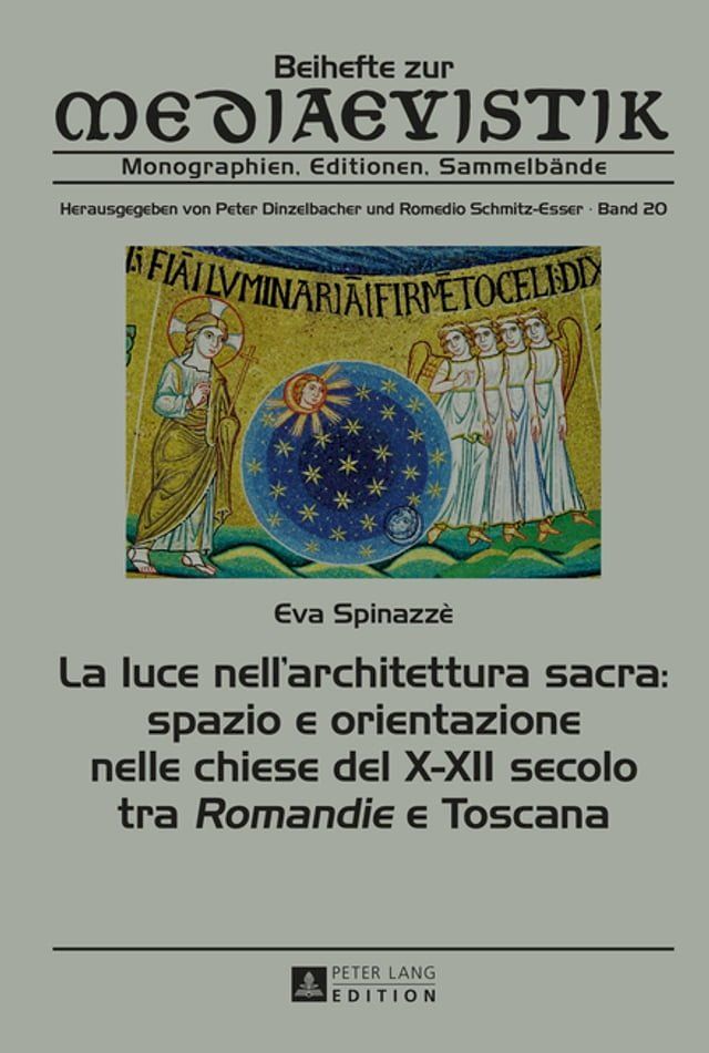  La luce nell’architettura sacra: spazio e orientazione nelle chiese del X–XII secolo - tra «Romandie» e Toscana(Kobo/電子書)