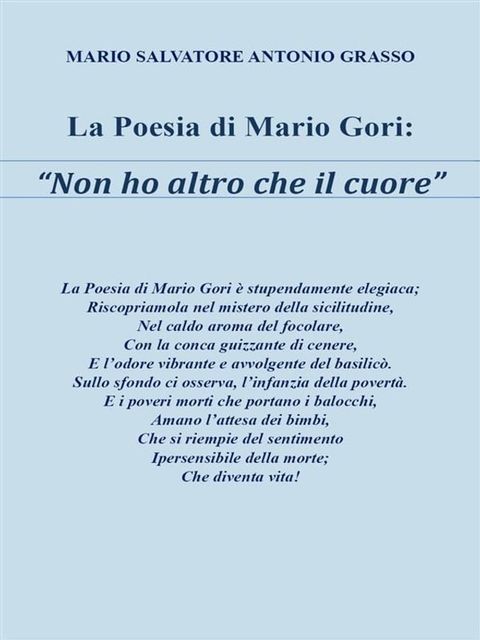 La poesia di Mario Gori “Non ho altro che il cuore”(Kobo/電子書)