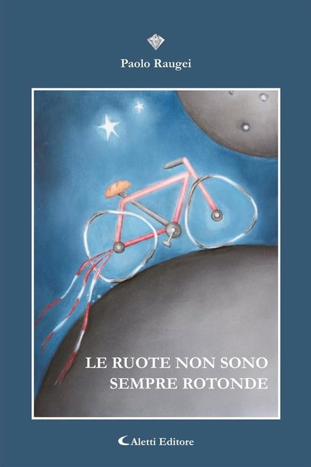  Le ruote non sono sempre rotonde(Kobo/電子書)