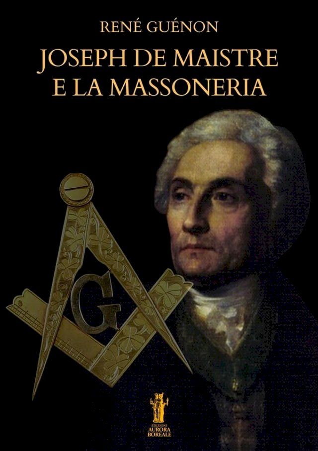  Joseph De Maistre e la Massoneria(Kobo/電子書)