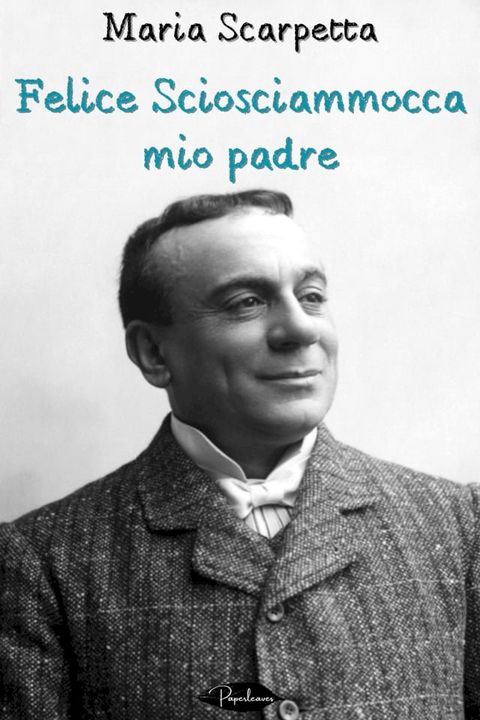 Felice Sciosciammocca mio padre(Kobo/電子書)