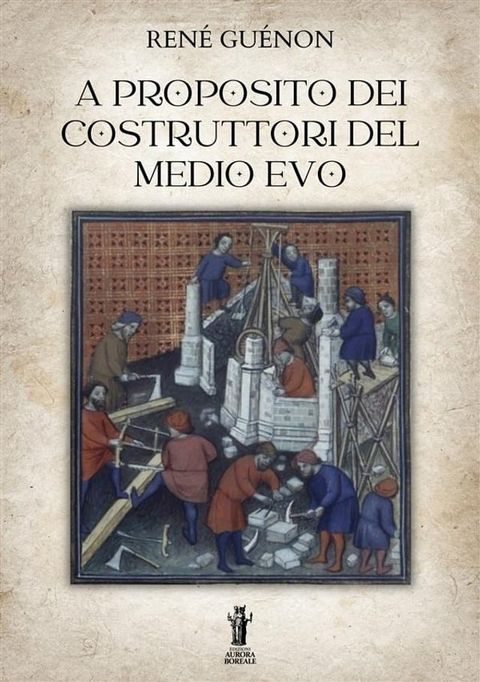 A proposito dei costruttori del Medio Evo(Kobo/電子書)