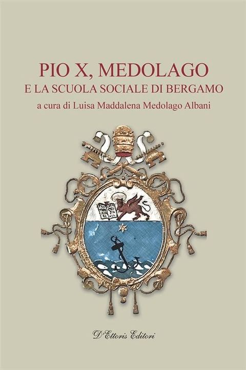 Pio X, Medolago e la scuola sociale di Bergamo(Kobo/電子書)