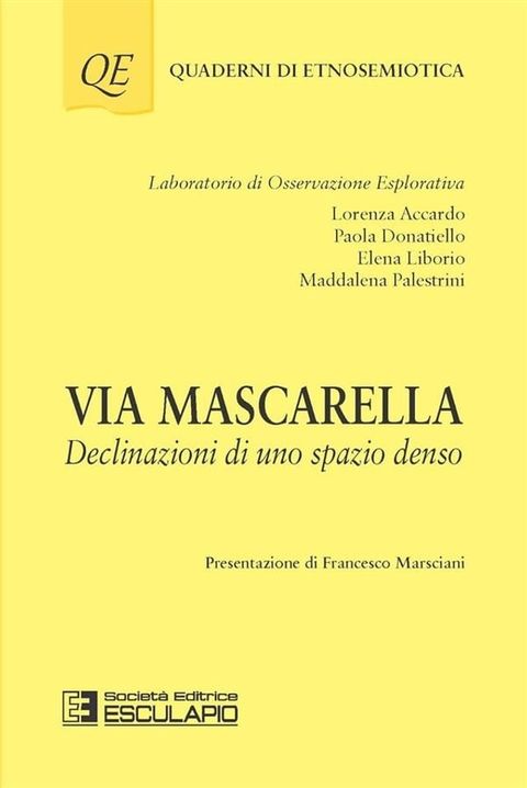 Via Mascarella. Declinazioni di uno spazio denso(Kobo/電子書)