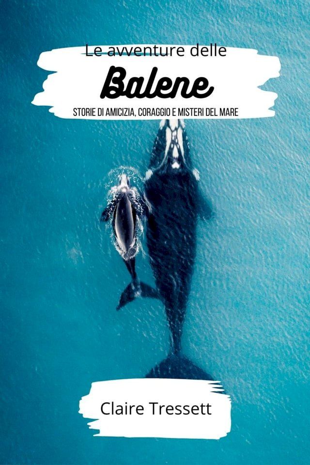  Le avventure delle balene(Kobo/電子書)