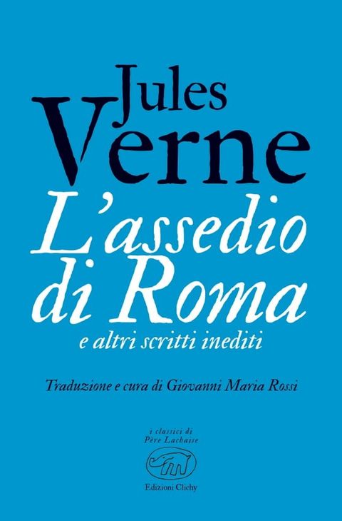 L’assedio di Roma e altri scritti inediti(Kobo/電子書)