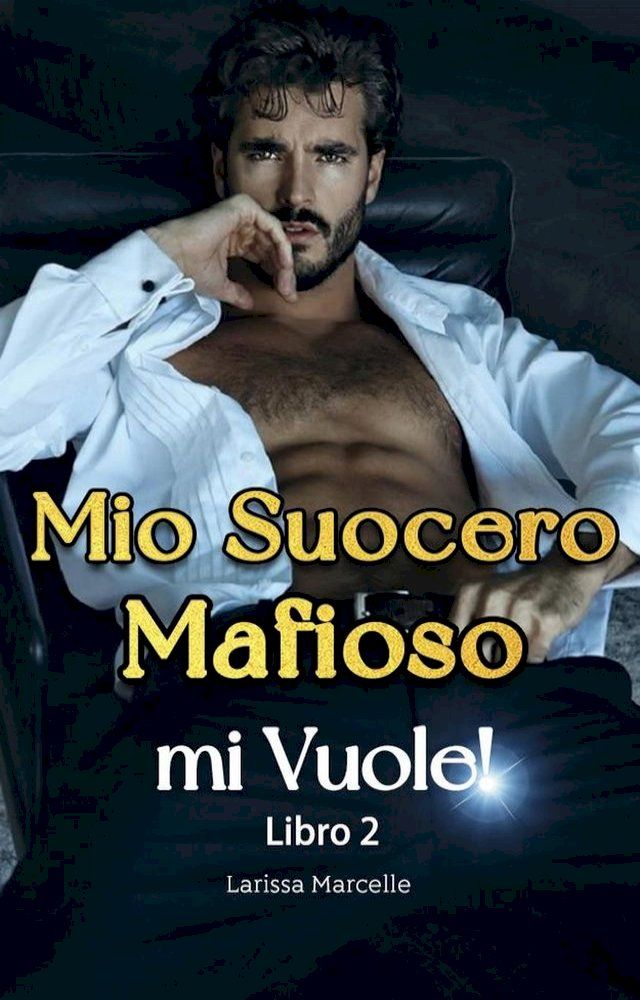  Mio Suocero Mafioso mi Vuole! 2(Kobo/電子書)