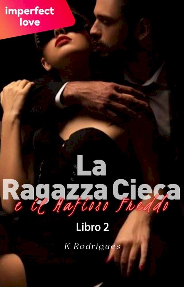  La Ragazza Cieca e il Mafioso Freddo 2(Kobo/電子書)