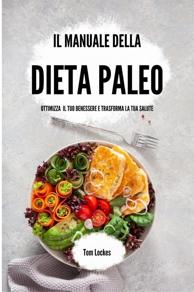  Il manuale della dieta paleo(Kobo/電子書)