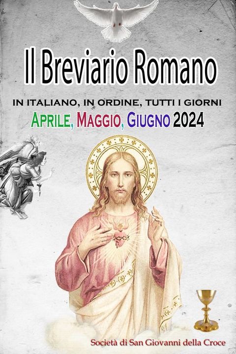 Il Breviario Romano in italiano, in ordine, tutti i giorni per aprile, maggio, giugno 2024(Kobo/電子書)