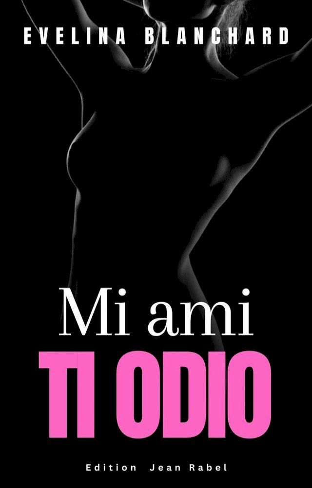  Mi ami ti odio(Kobo/電子書)