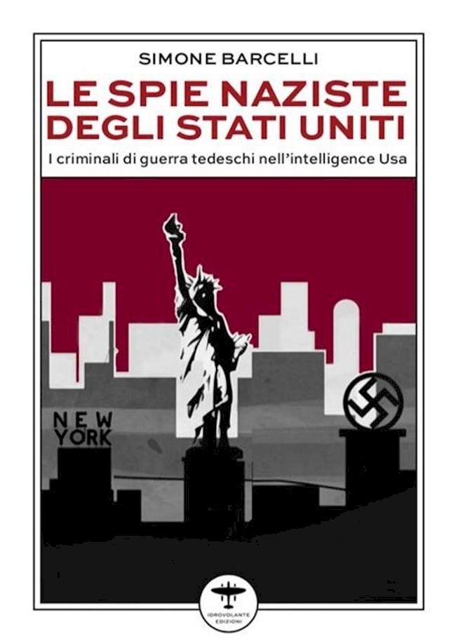  Le spie naziste degli Stati Uniti(Kobo/電子書)