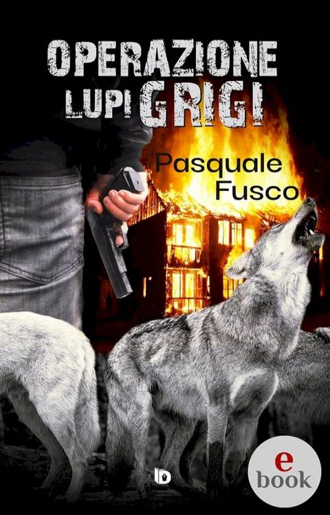 Operazione Lupi Grigi(Kobo/電子書)