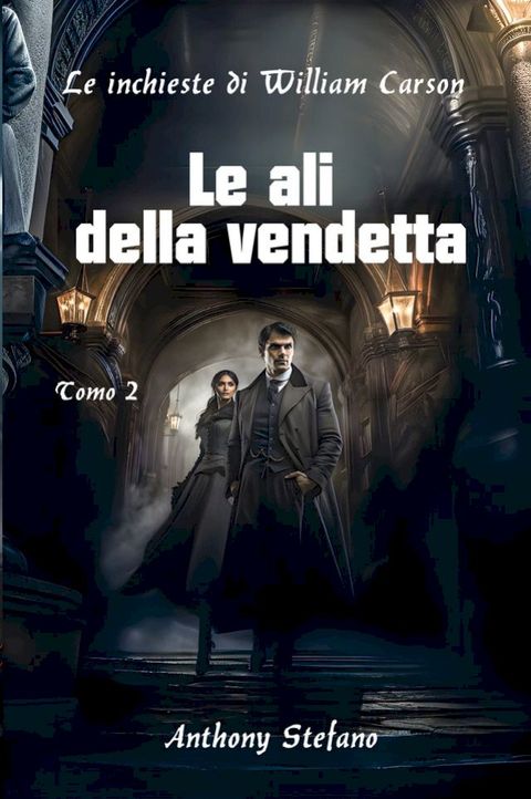 Le inchieste di William Carson, Le ali della vendetta(Kobo/電子書)