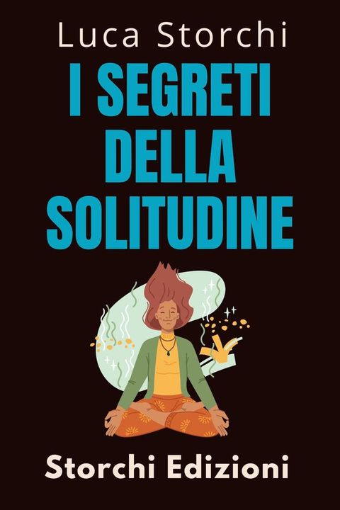 I Segreti Della Solitudine(Kobo/電子書)