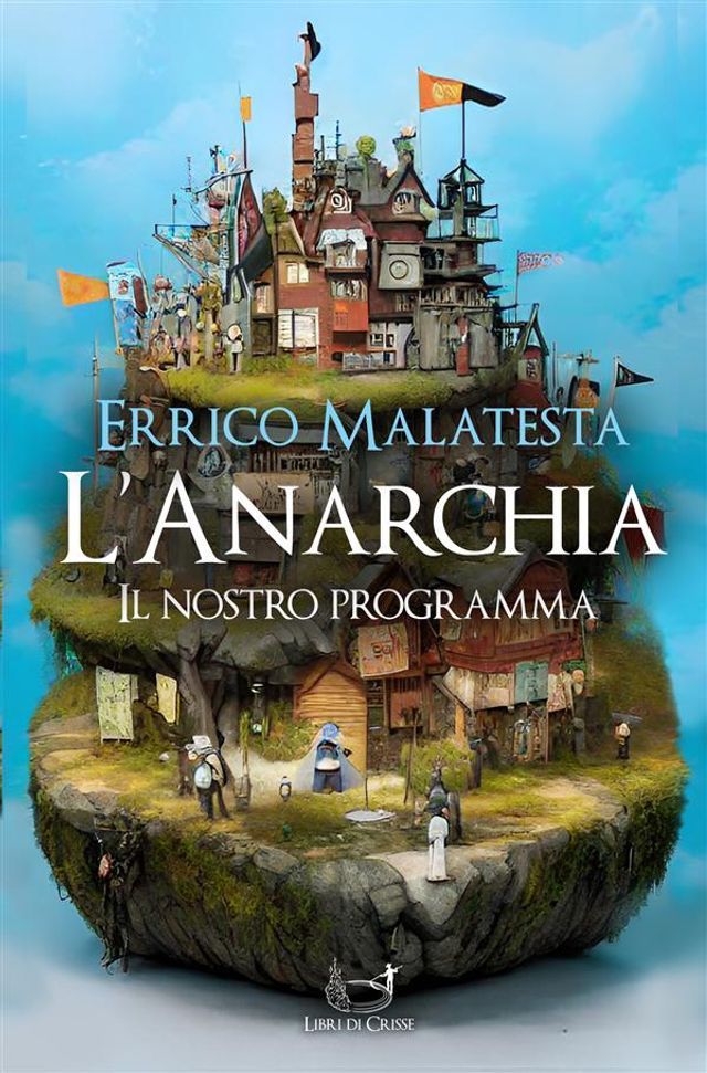  L'Anarchia - Il Nostro Programma(Kobo/電子書)