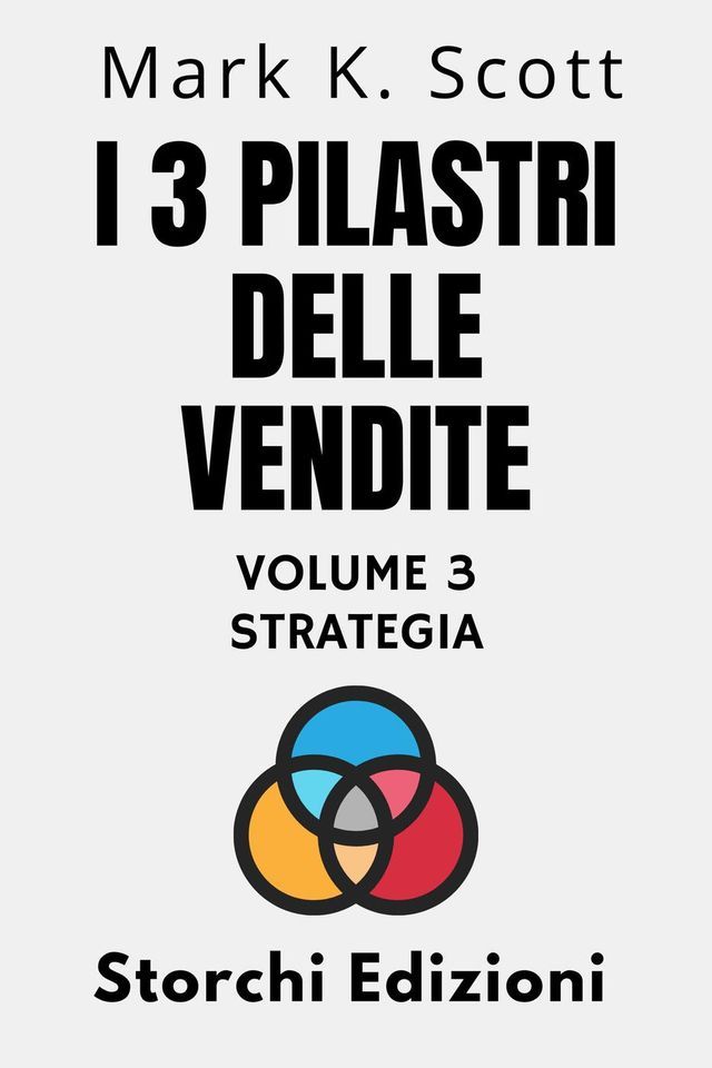  I 3 Pilastri Delle Vendite Volume 3 - Strategia(Kobo/電子書)