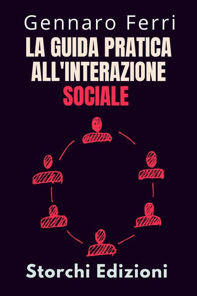  La Guida Pratica All'interazione Sociale(Kobo/電子書)