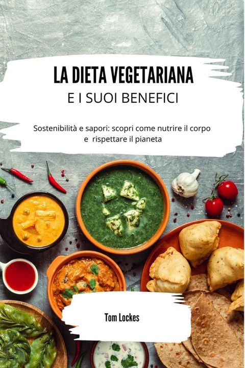 La dieta vegetariana e i suoi benefici(Kobo/電子書)