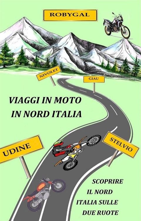 Viaggi in moto in nord Italia(Kobo/電子書)