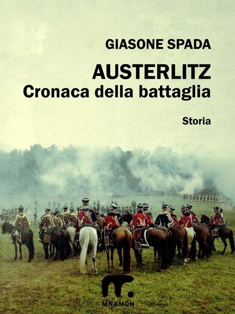 Austerlitz: Cronaca della battaglia(Kobo/電子書)