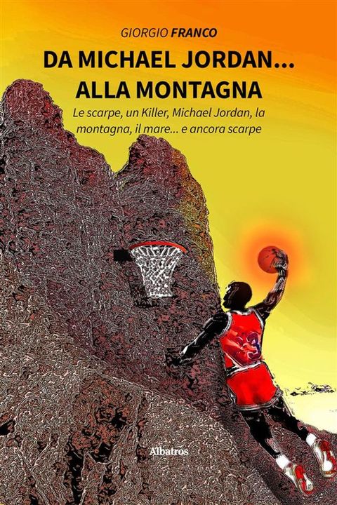 Da Michael Jordan… alla montagna(Kobo/電子書)