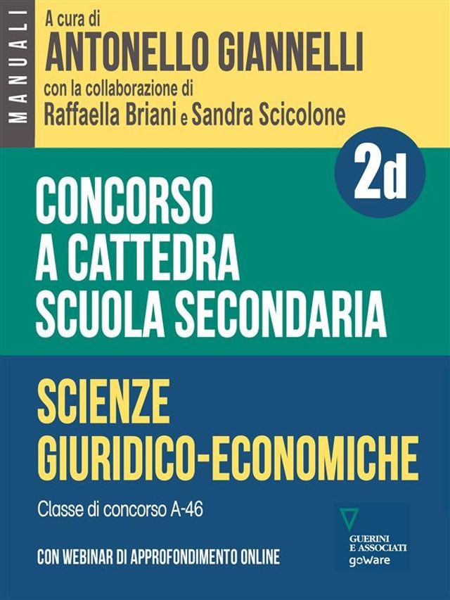  Concorso a cattedra Scuola secondaria - Vol. 2d. Scienze giuridico-economiche. Classe di concorso A-46. Con webinar di approfondimento online(Kobo/電子書)