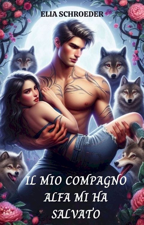 IL MIO COMPAGNO ALFA MI HA SALVATO(Kobo/電子書)