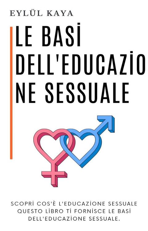 Le basi dell'educazione sessuale(Kobo/電子書)