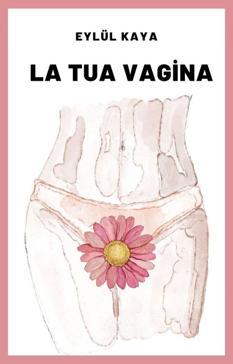 La tua vagina(Kobo/電子書)