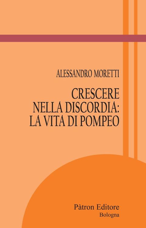 Crescere nella discordia: la vita di Pompeo(Kobo/電子書)