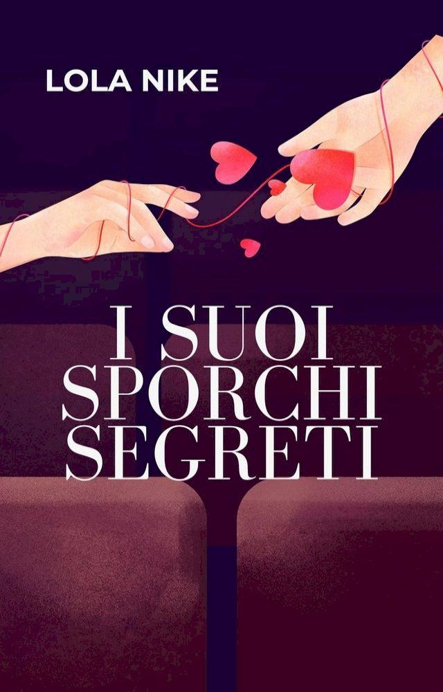  I Suoi Sporchi Segreti(Kobo/電子書)