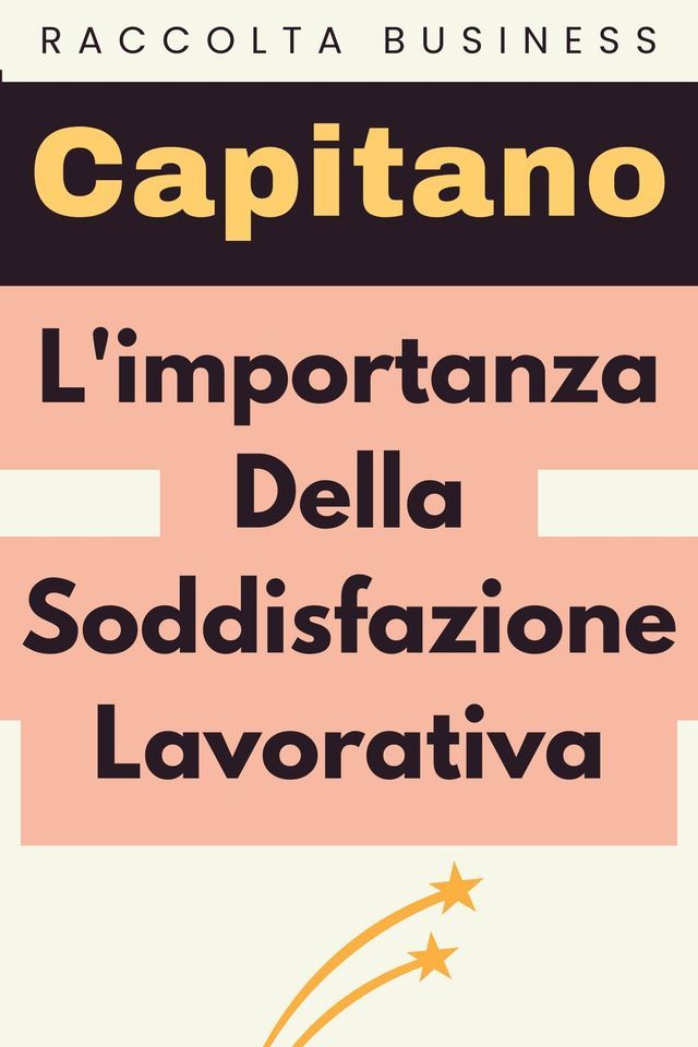  L'importanza Della Soddisfazione Lavorativa(Kobo/電子書)