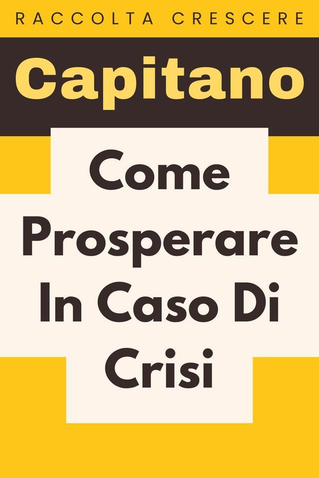  Come Prosperare In Caso Di Crisi(Kobo/電子書)