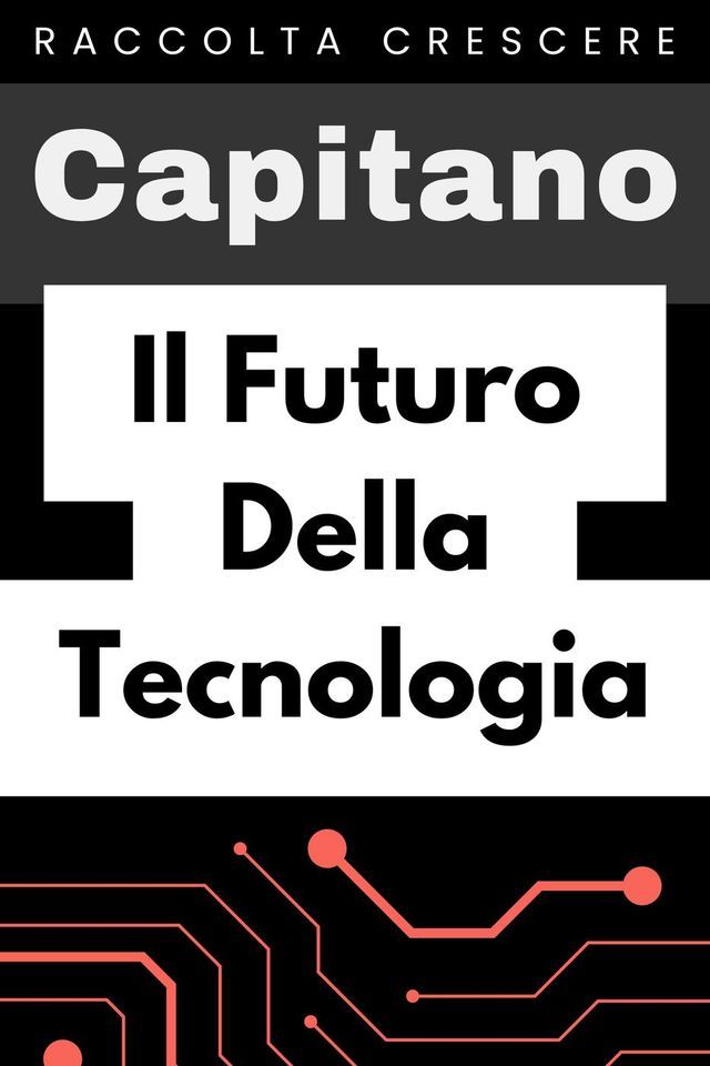  Il Futuro Della Tecnologia(Kobo/電子書)