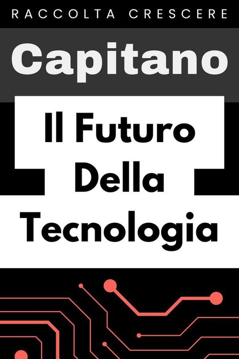 Il Futuro Della Tecnologia(Kobo/電子書)