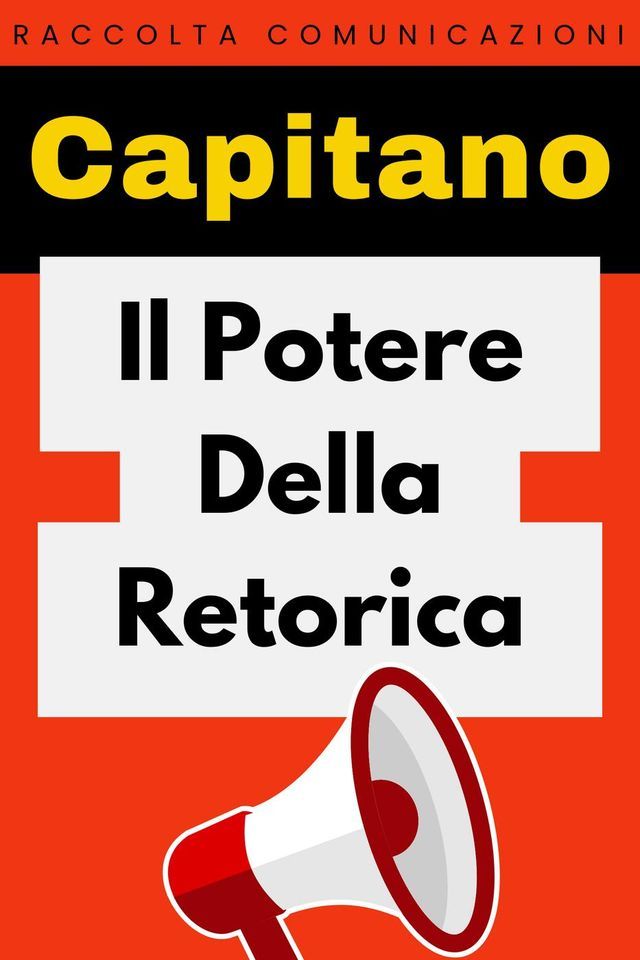  Il Potere Della Retorica(Kobo/電子書)