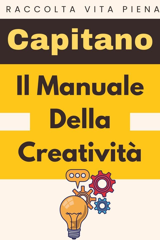  Il Manuale Della Creativit&agrave;(Kobo/電子書)