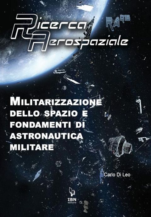 Militarizzazione dello spazio e fondamenti di Astronautica militare(Kobo/電子書)