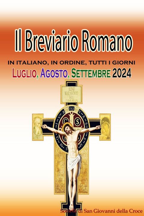 Il Breviario Romano in italiano, in ordine, tutti i giorni per Luglio, Agosto, Settembre 2024(Kobo/電子書)