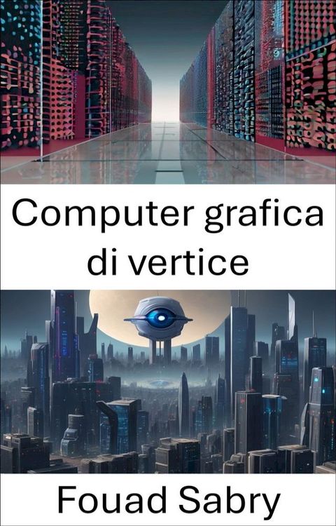 Computer grafica di vertice(Kobo/電子書)